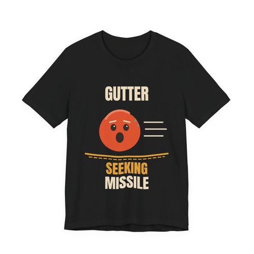 Gutter seeking missile funny - seeking,